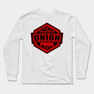 Union Pride - Made in America Long Sleeve T-Shirt